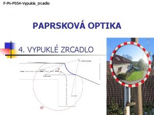 FPnP 054 Vypuklezrcadlo PAPRSKOV OPTIKA 4 VYPUKL ZRCADLO