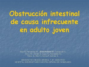 Obstruccin intestinal de causa infrecuente en adulto joven