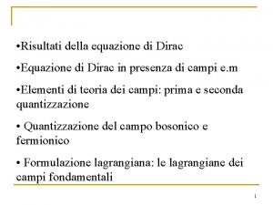 Risultati della equazione di Dirac Equazione di Dirac