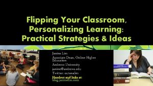 Flipping Your Classroom Personalizing Learning Practical Strategies Ideas
