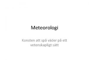 Meteorologi Konsten att sp vder p ett vetenskapligt