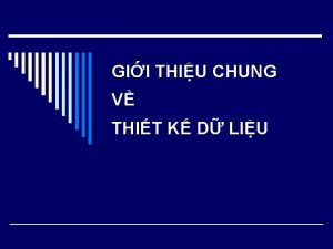 GII THIU CHUNG V THIT K D LIU