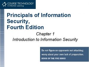 Principals of Information Security Fourth Edition Chapter 1