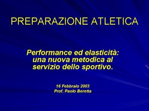 PREPARAZIONE ATLETICA Performance ed elasticit una nuova metodica