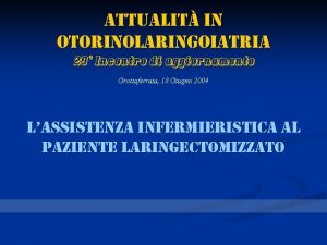 attualit in otorinolaringoiatria 29 Incontro di aggiornamento Grottaferrata