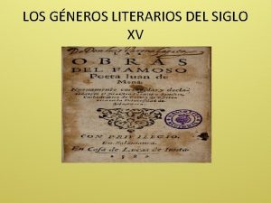 LOS GNEROS LITERARIOS DEL SIGLO XV NDICE CONTEXTO