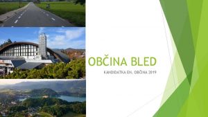 OBINA BLED KANDIDATKA EN OBINA 2019 Celostna prometna