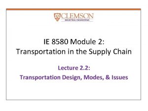 IE 8580 Module 2 Transportation in the Supply