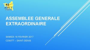 ASSEMBLEE GENERALE EXTRAORDINAIRE SAMEDI 18 FEVRIER 2017 CD