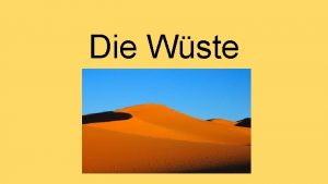 Die Wste Die Wste Was ist das Als