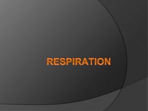 RESPIRATION Human Breathing Mechanisms Breathing gas exchange in