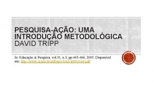 PESQUISAAO UMA INTRODUO METODOLGICA DAVID TRIPP In Educao