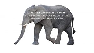 The blind man and the elephant summary