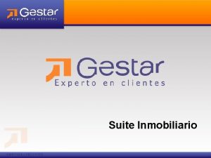 Suite Inmobiliario Qu es Gestar GESTAR es una