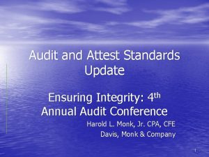Audit and Attest Standards Update Ensuring Integrity 4