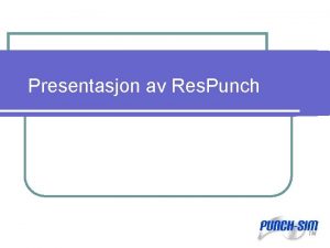 Presentasjon av Res Punch Fagdelen Intro l Kort