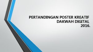 PERTANDINGAN POSTER KREATIF DAKWAH DIGITAL 2016 LATAR BELAKANG