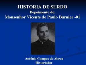 HISTORIA DE SURDO Depoimento de Monsenhor Vicente de