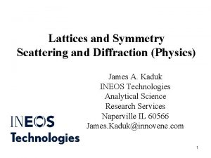 Lattices and Symmetry Scattering and Diffraction Physics James