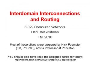 Interdomain Interconnections and Routing 6 829 Computer Networks