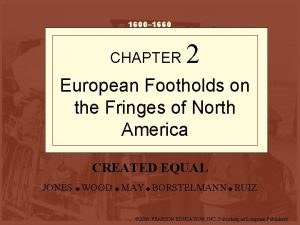 1600 1660 CHAPTER 2 European Footholds on the