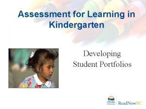 Assessment for Learning in Kindergarten Developing Student Portfolios