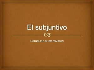 Sustantivo subjuntivo