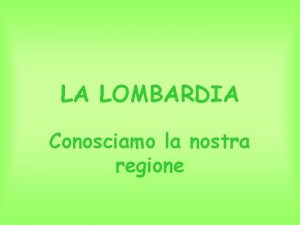 Il territorio della lombardia è prevalentemente