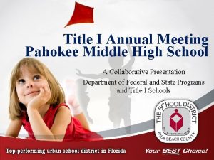 Title I Annual Meeting Pahokee Middle High School