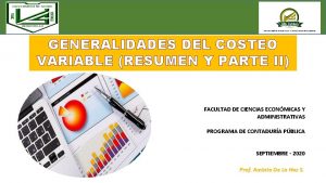 GENERALIDADES DEL COSTEO VARIABLE RESUMEN Y PARTE II