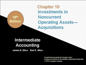 19 th Edition Chapter 10 Investments in Noncurrent