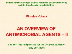 Institute for Microbiology Medical Faculty of Masaryk University