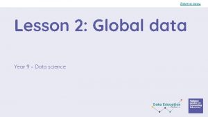 Save a copy Lesson 2 Global data Year