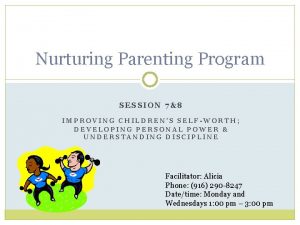 Nurturing Parenting Program SESSION 78 IMPROVING CHILDRENS SELFWORTH