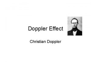 Doppler Effect Christian Doppler Frequency and Wavelengths of