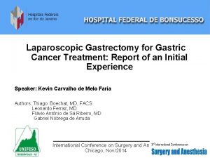 Laparoscopic Gastrectomy for Gastric Cancer Treatment Report of