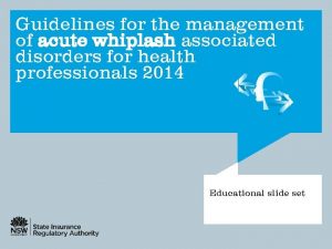 Guidelines for the management of acute whiplash associated