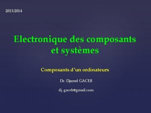 20132014 Electronique des composants et systmes Composants dun