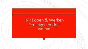 H 4 Kopen Werken Een eigen bedrijf 2627