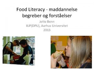 Food Literacy maddannelse begreber og forstelser Jette Benn