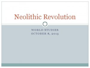 Whats neolithic revolution