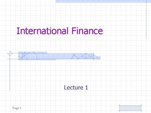 International Finance Lecture 1 Page 1 International Finance