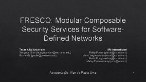 FRESCO Modular Composable Security Services for Software Defined