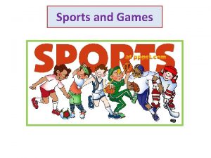 Sports and Games WarmingUp Which sports do you