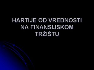 HARTIJE OD VREDNOSTI NA FINANSIJSKOM TRITU l Hartije