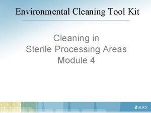 Environmental Cleaning Tool Kit Cleaning in Sterile Processing