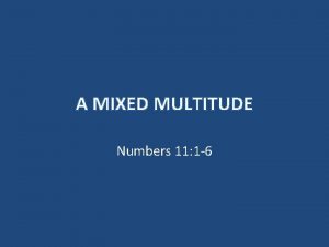 A MIXED MULTITUDE Numbers 11 1 6 Mixed