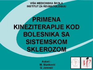 VIA MEDICINSKA KOLA INSTITUT ZA REUMATOLOGIJU PRIMENA KINEZITERAPIJE