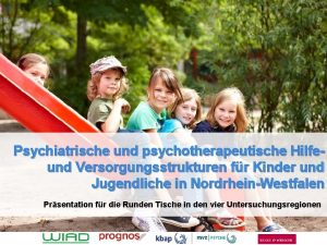 Psychiatrische und psychotherapeutische Hilfe und Versorgungsstrukturen fr Kinder