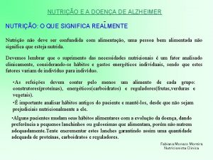 NUTRIO E A DOENA DE ALZHEIMER NUTRIO O